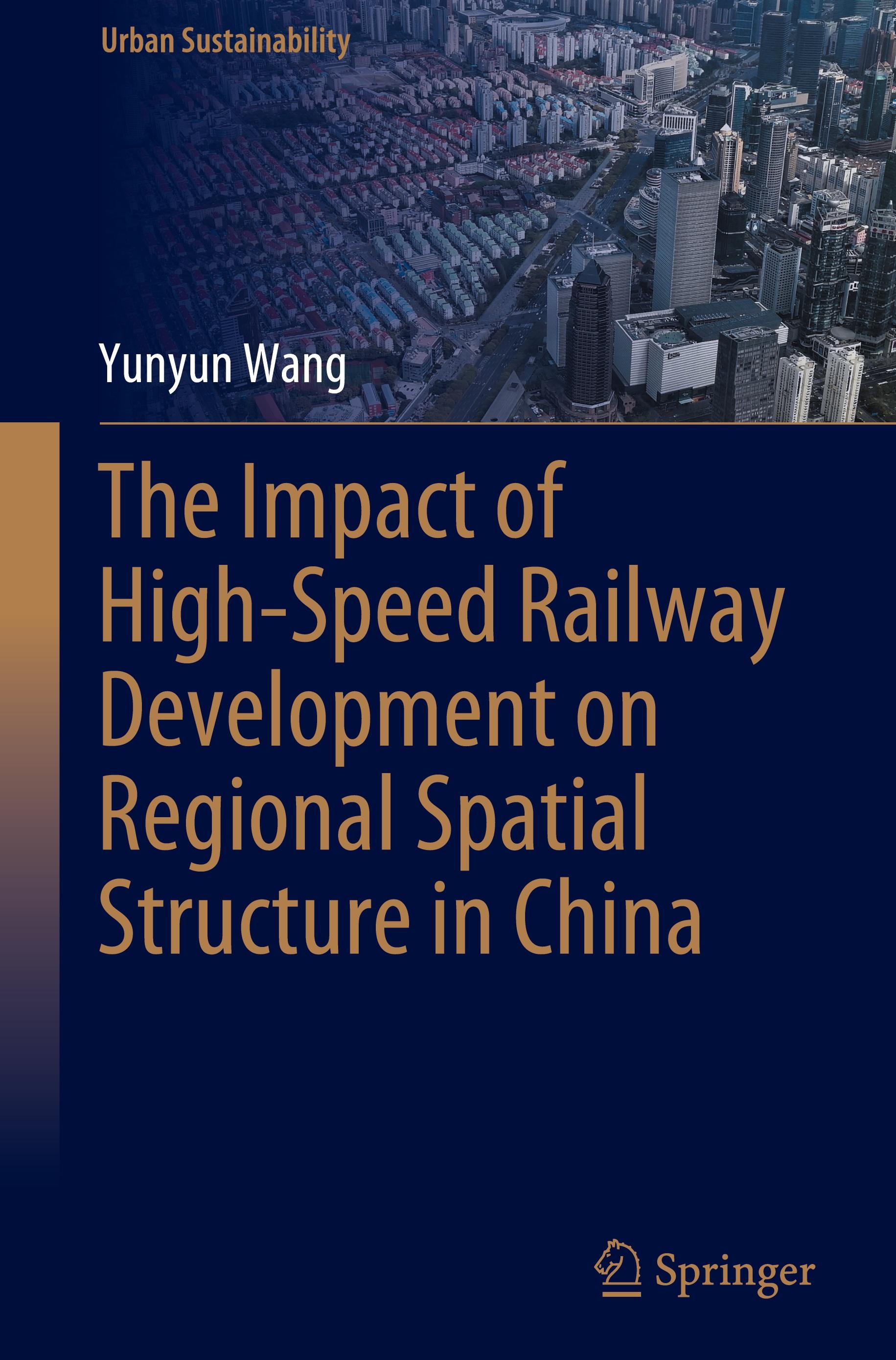 Vorderes Coverbild The Impact of High-Speed Railway Development on Regional Spatial Structure in China