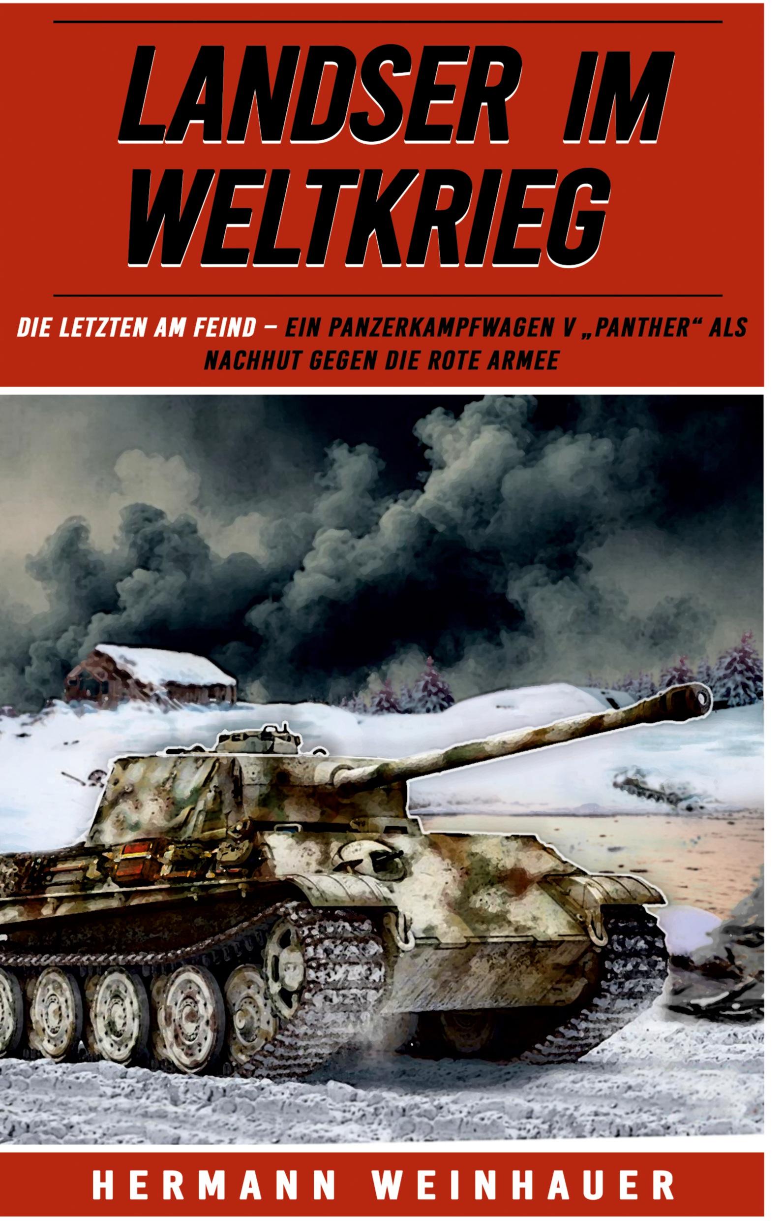 Vorderes Coverbild Landser im Weltkrieg - Die letzten am Feind
