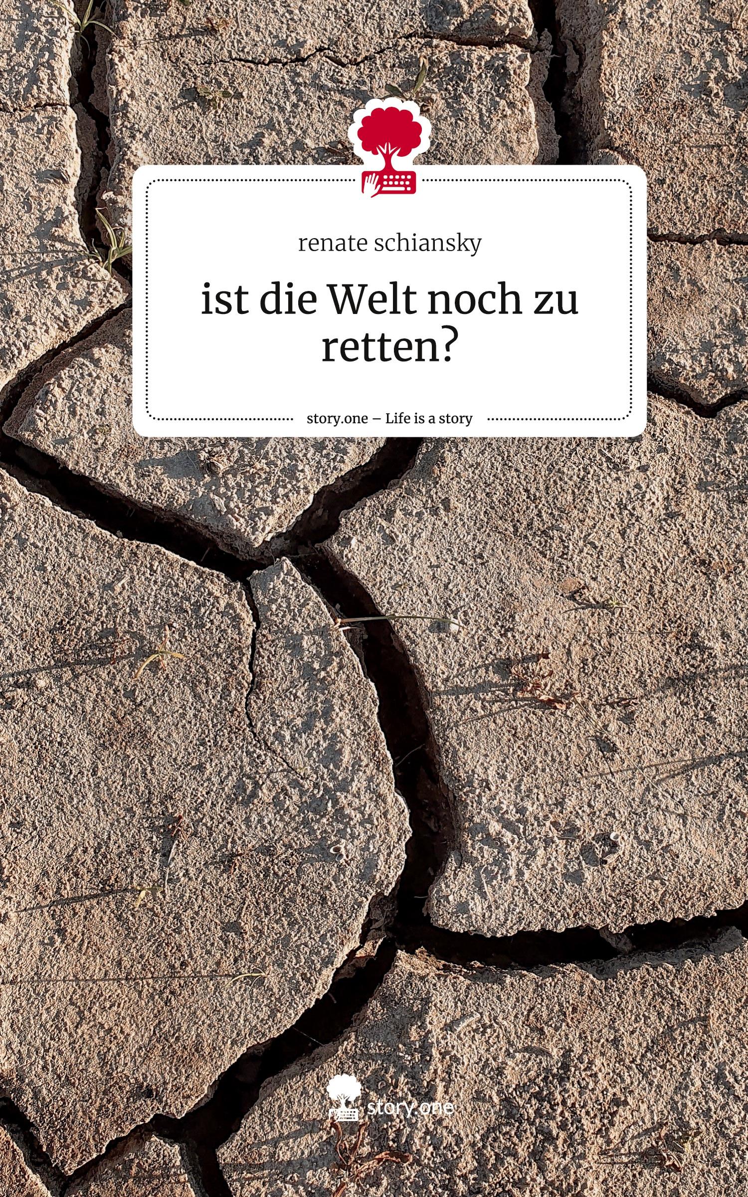 Vorderes Coverbild ist die Welt noch zu retten?. Life is a Story - story.one