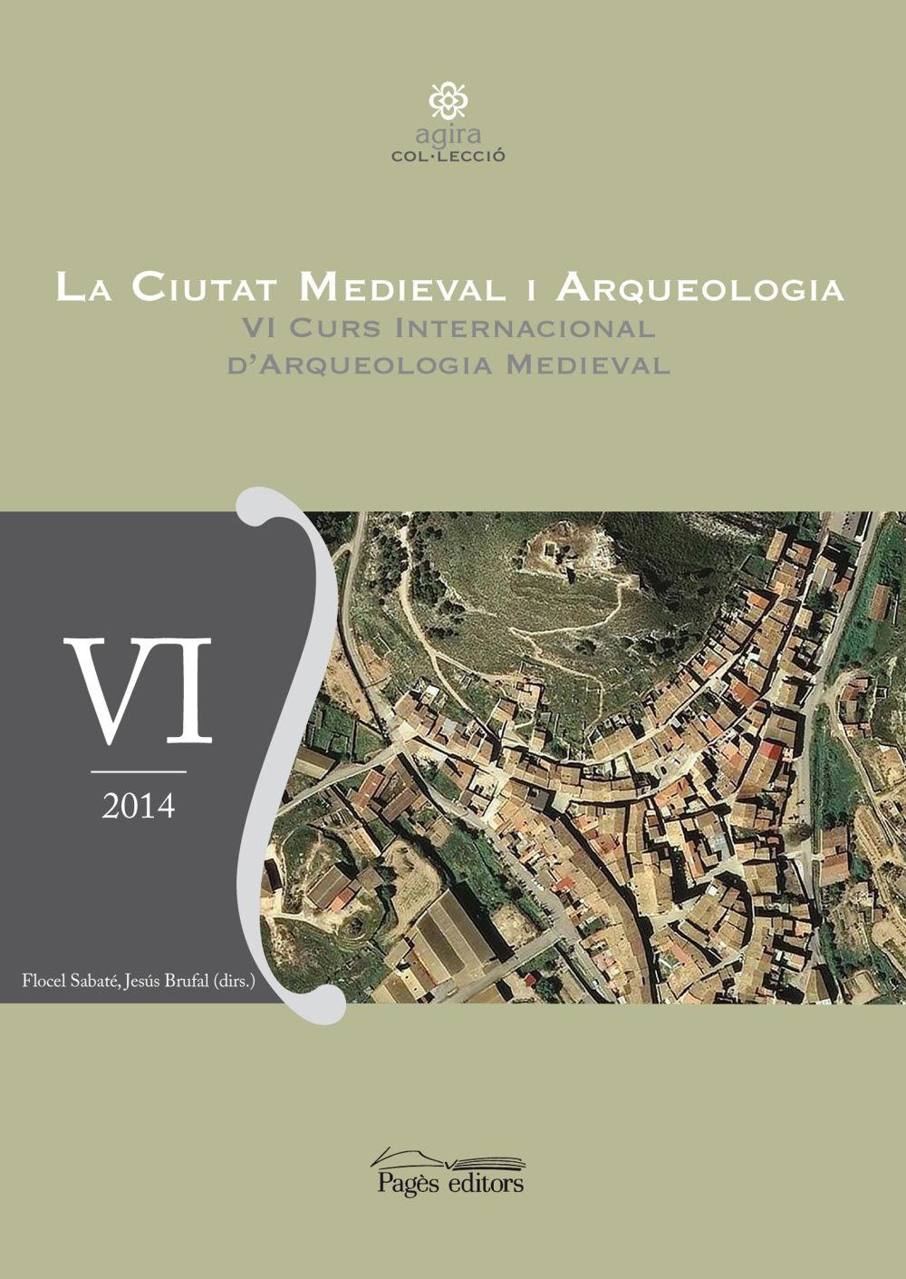 Beispielinhalt (Bild) La ciutat medieval i arqueologia : VI Curs internacional d'arqueologia medieval