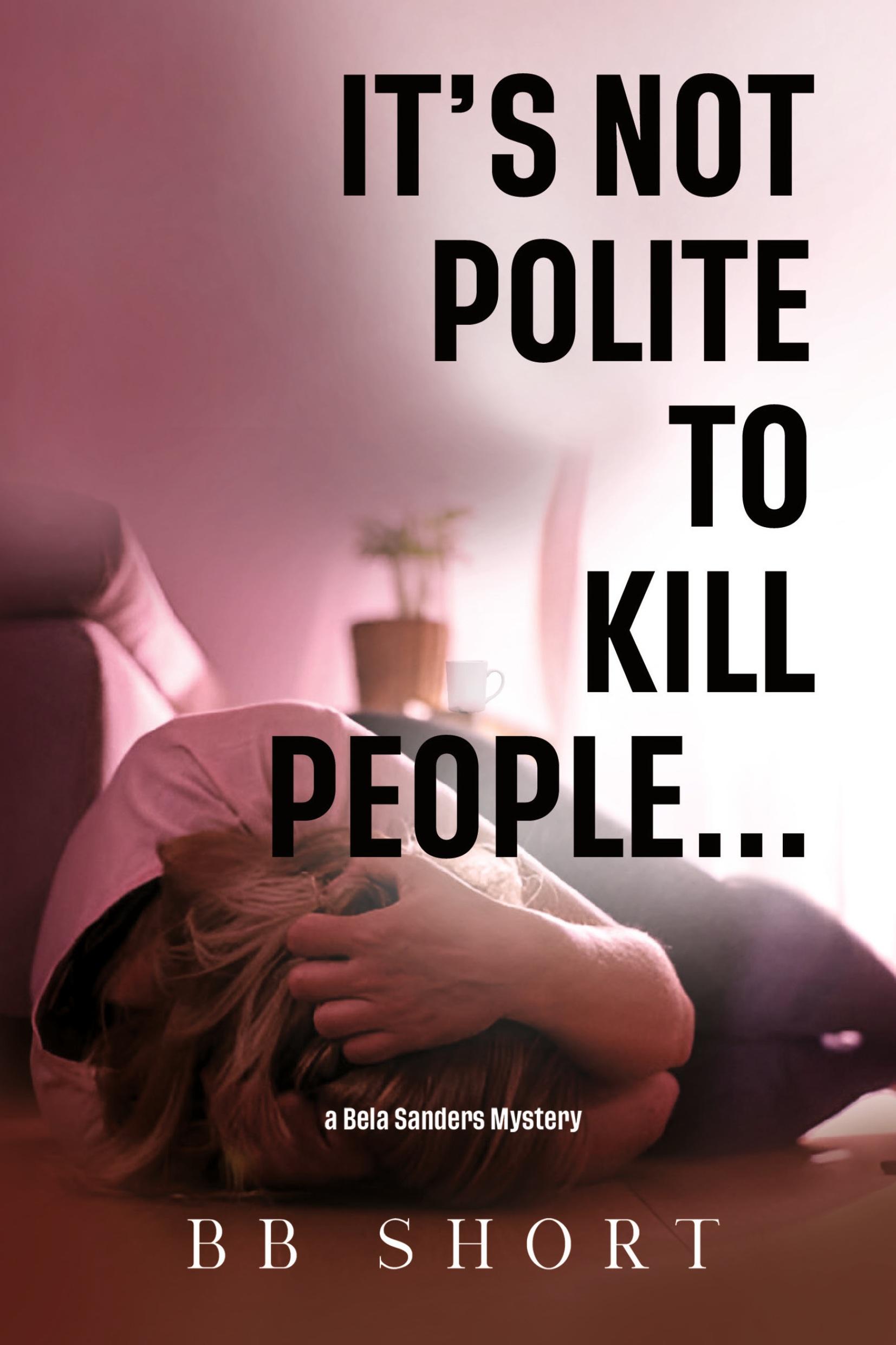 Vorderes Coverbild It's not polite to kill people...