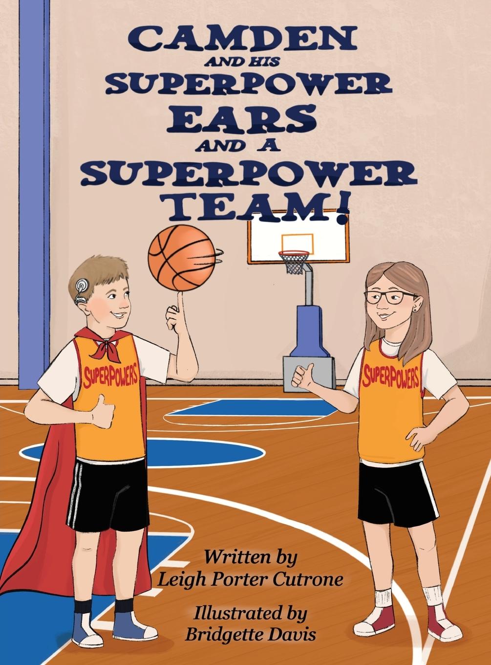 Vorderes Coverbild Camden and His Superpower Ears and A Superpower Team