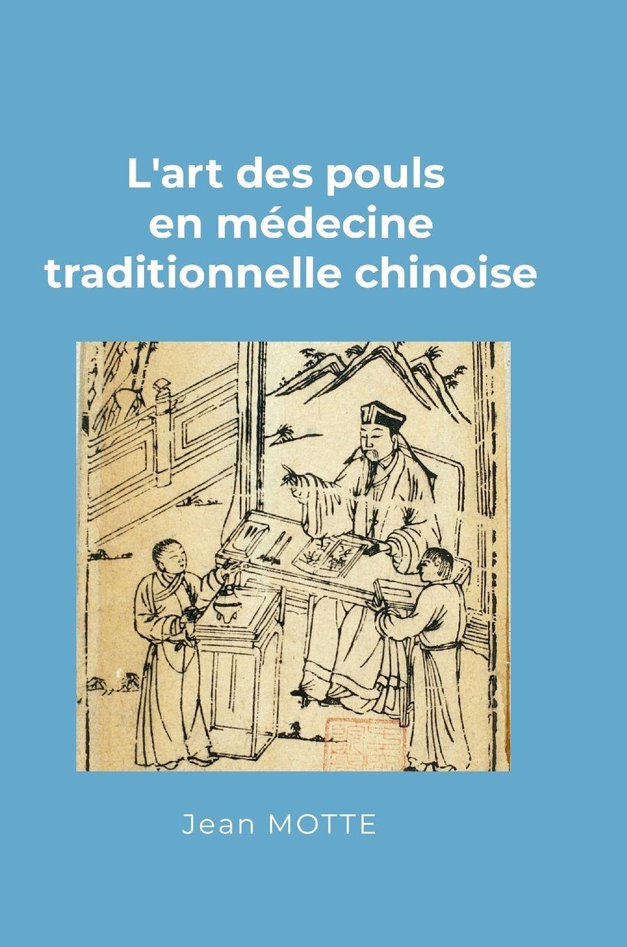 Vorderes Coverbild L'art des pouls en médecine traditionnelle chinoise