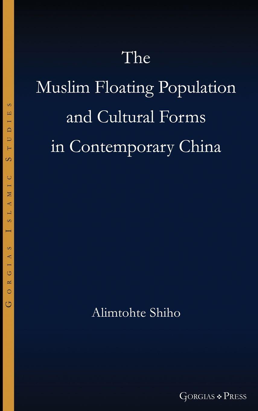 Vorderes Coverbild The Muslim Floating Population and Cultural Forms in Contemporary China