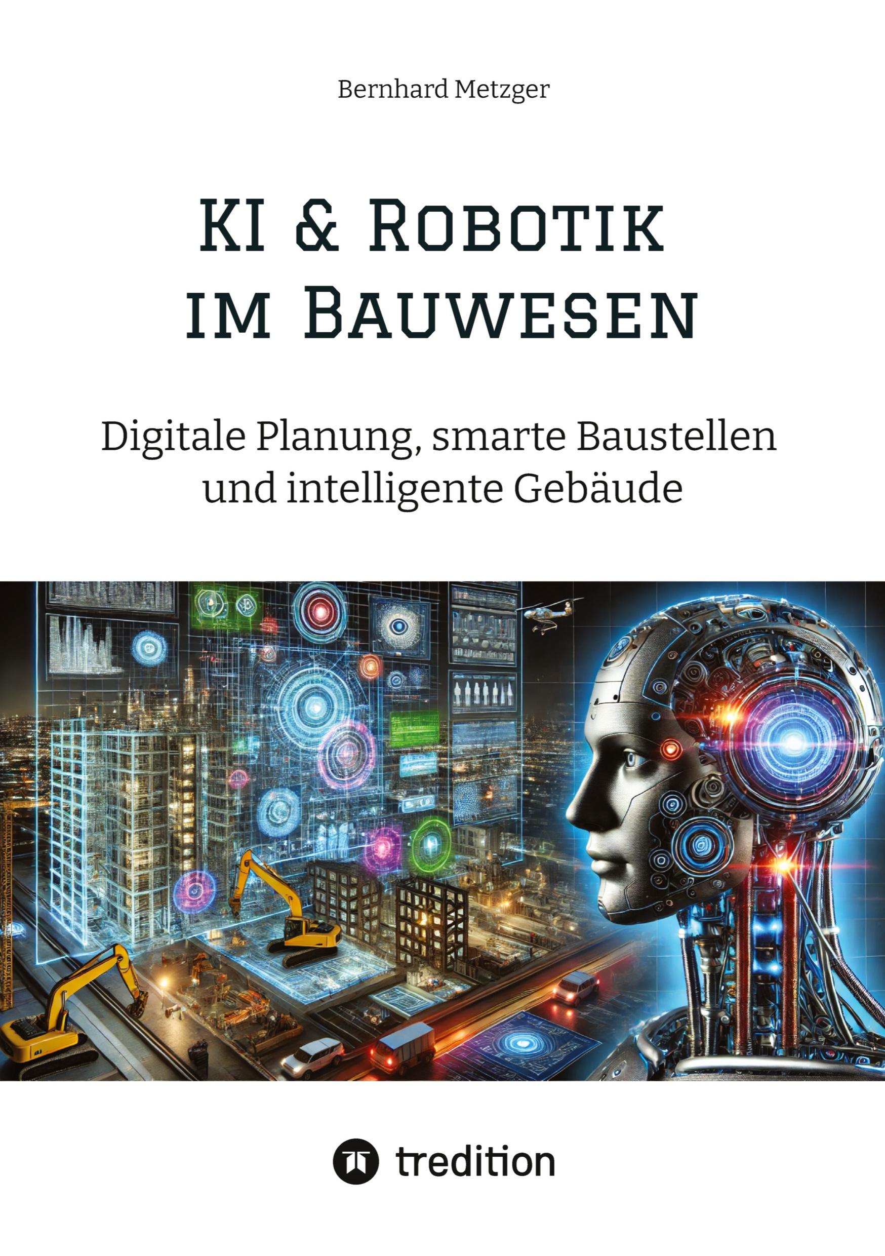 Vorderes Coverbild KI & Robotik im Bauwesen