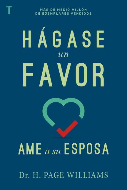 Vorderes Coverbild Hágase Un Favor: AME a Su Esposa