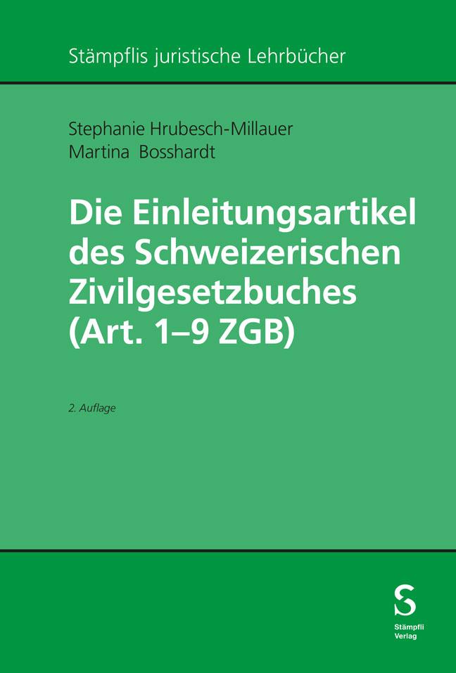 Vorderes Coverbild Die Einleitungsartikel des Schweizerischen Zivilgesetzbuches (Art. 1 - 9 ZGB)