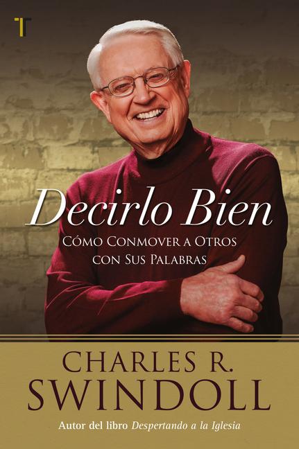 Vorderes Coverbild Decirlo Bien: Cómo Conmover a Otros Con Sus Palabras