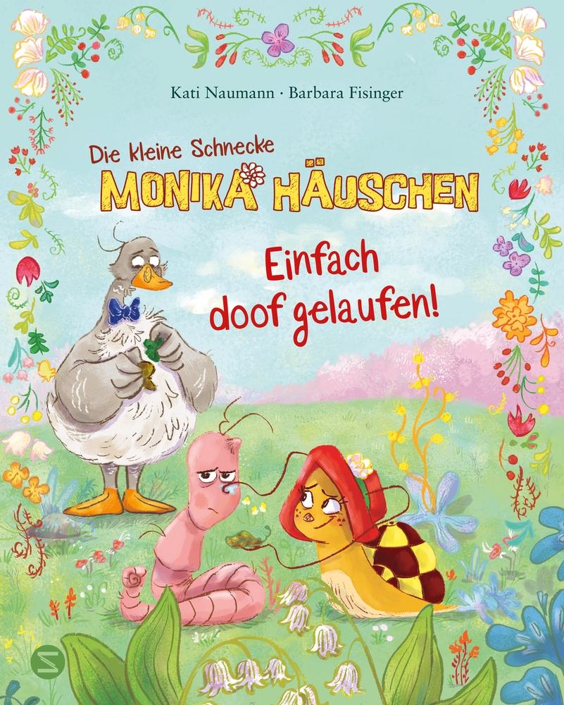 Vorderes Coverbild Die kleine Schnecke Monika Häuschen: Einfach doof gelaufen!