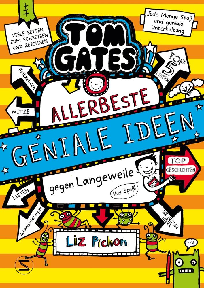 Vorderes Coverbild Tom Gates. Allerbeste geniale Ideen (gegen Langeweile)
