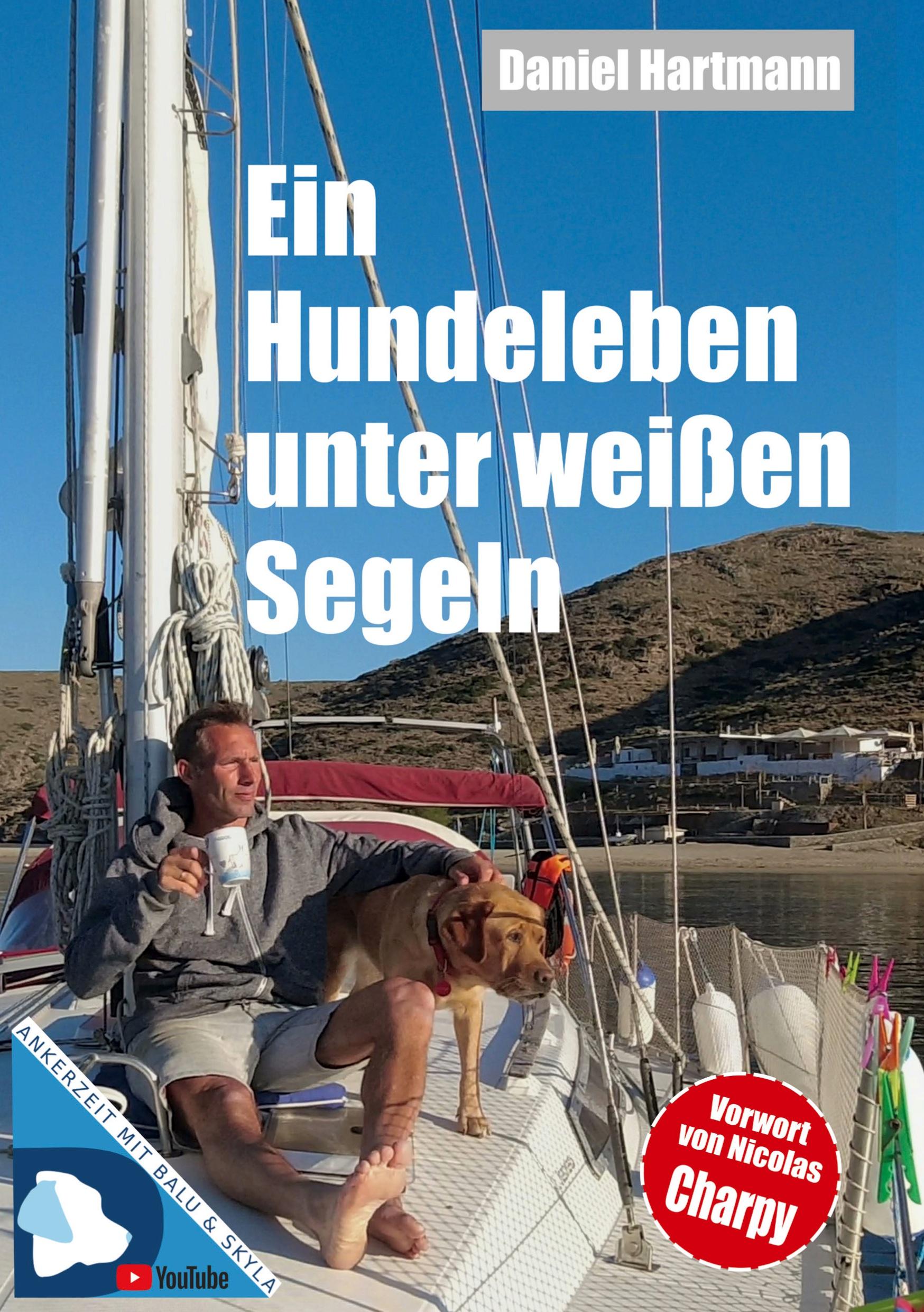 Vorderes Coverbild Ein Hundeleben unter weißen Segeln