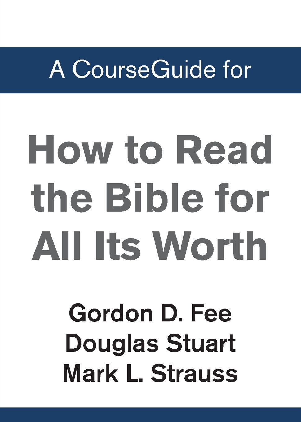 Vorderes Coverbild A CourseGuide for How to Read the Bible for All Its Worth