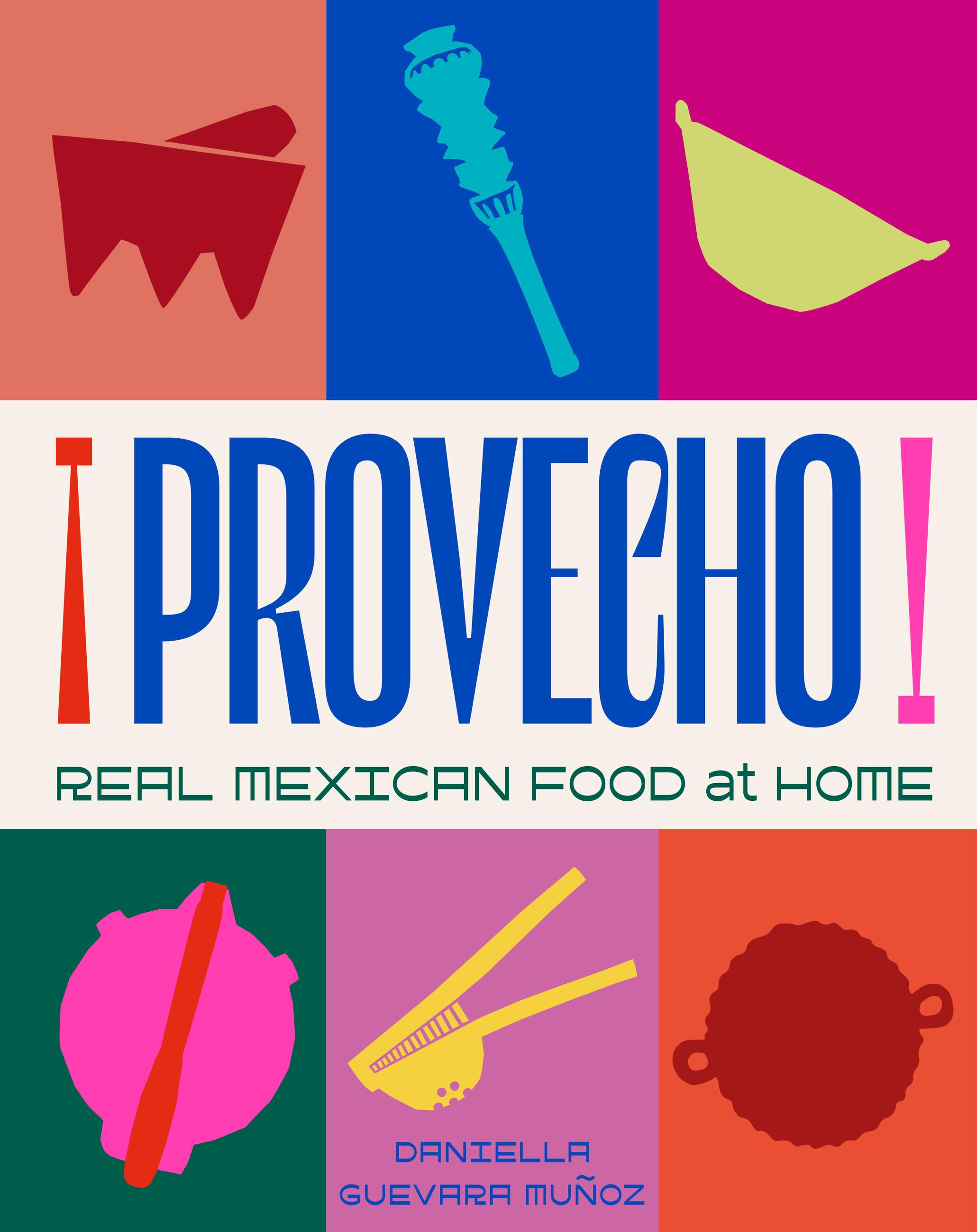 Vorderes Coverbild Provecho: Real Mexican Food at Home