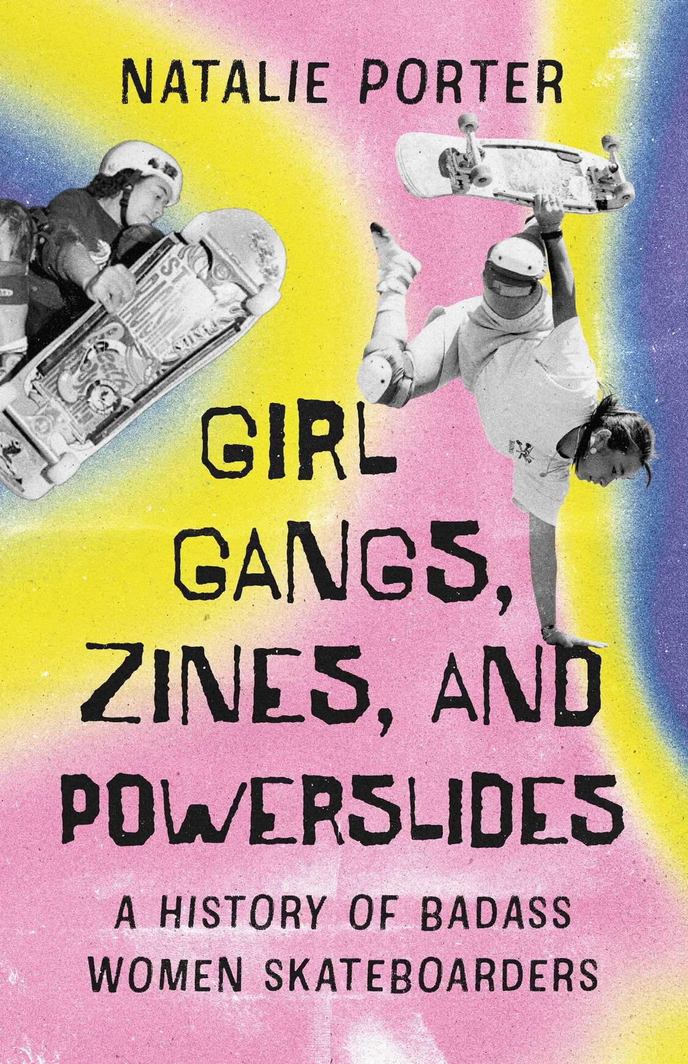 Vorderes Coverbild Girl Gangs, Zines, and Powerslides