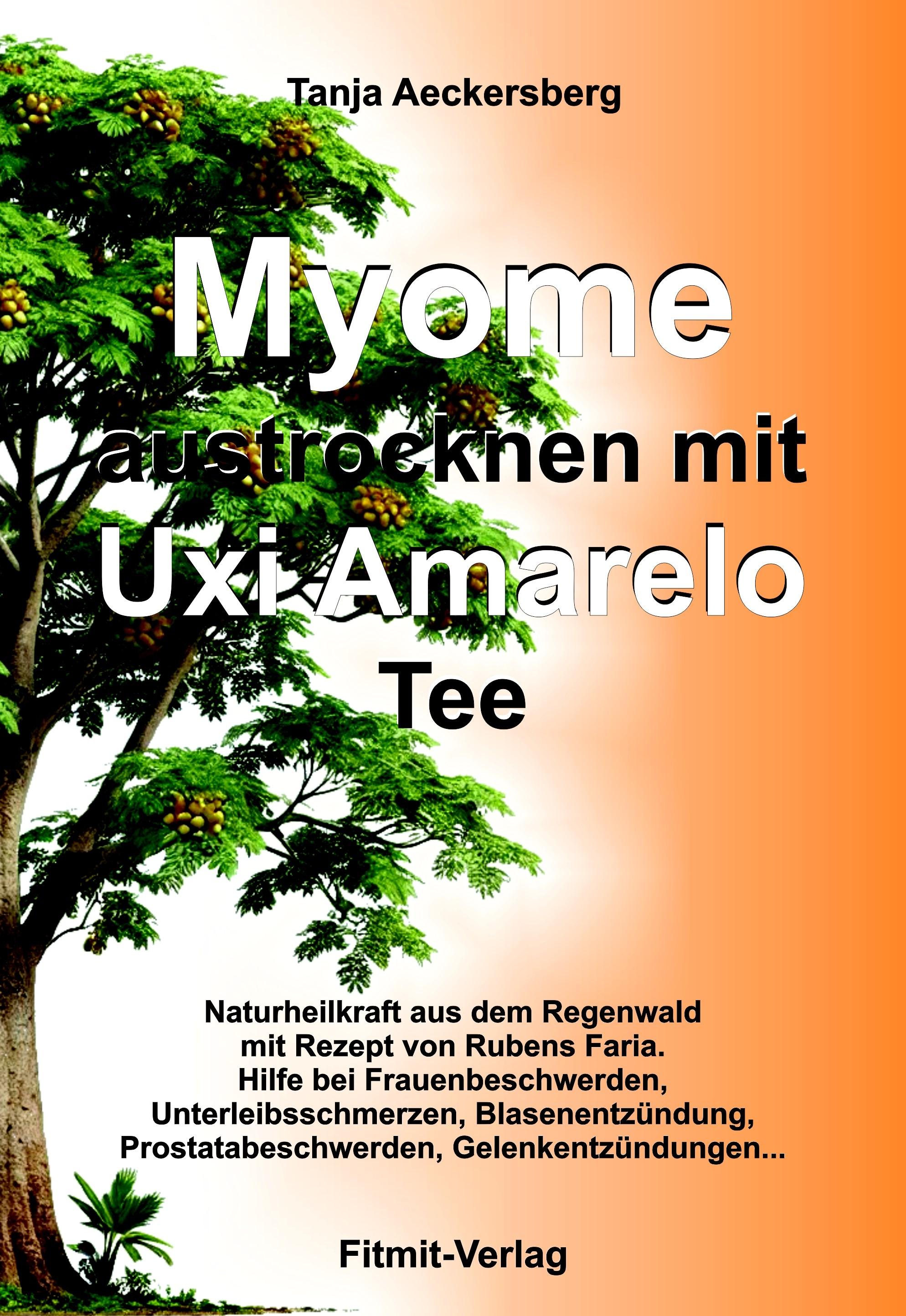 Vorderes Coverbild Myome austrocknen mit Uxi Amarelo Tee
