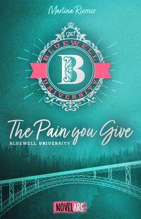 Vorderes Coverbild Bluewell University - The Pain You Give
