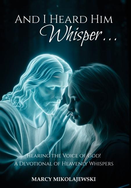 Vorderes Coverbild And I Heard Him Whisper...