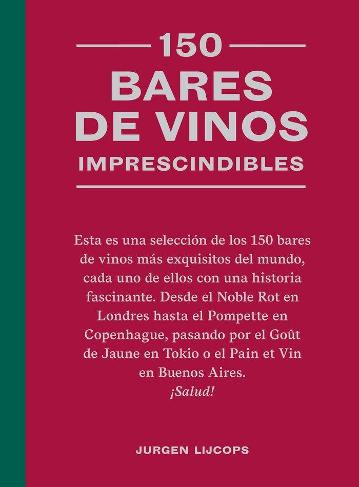Vorderes Coverbild 150 Bares de Vinos Imprescindibles / 150 Wine Bars You Need to Visit Before You Die