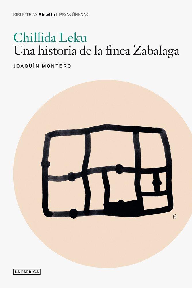 Vorderes Coverbild Chillida Leku: Una historia de la finca Zabalaga.