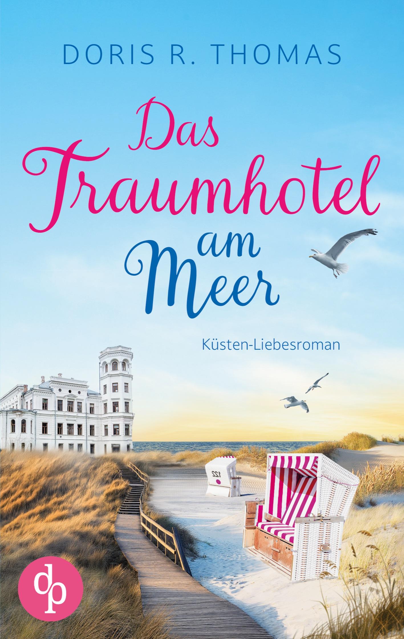 Vorderes Coverbild Das Traumhotel am Meer | Ein Küsten-Liebesroman