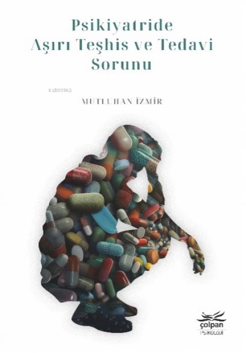 Vorderes Coverbild Psikiyatride Asiri Teshis ve Tedavi Sorunu