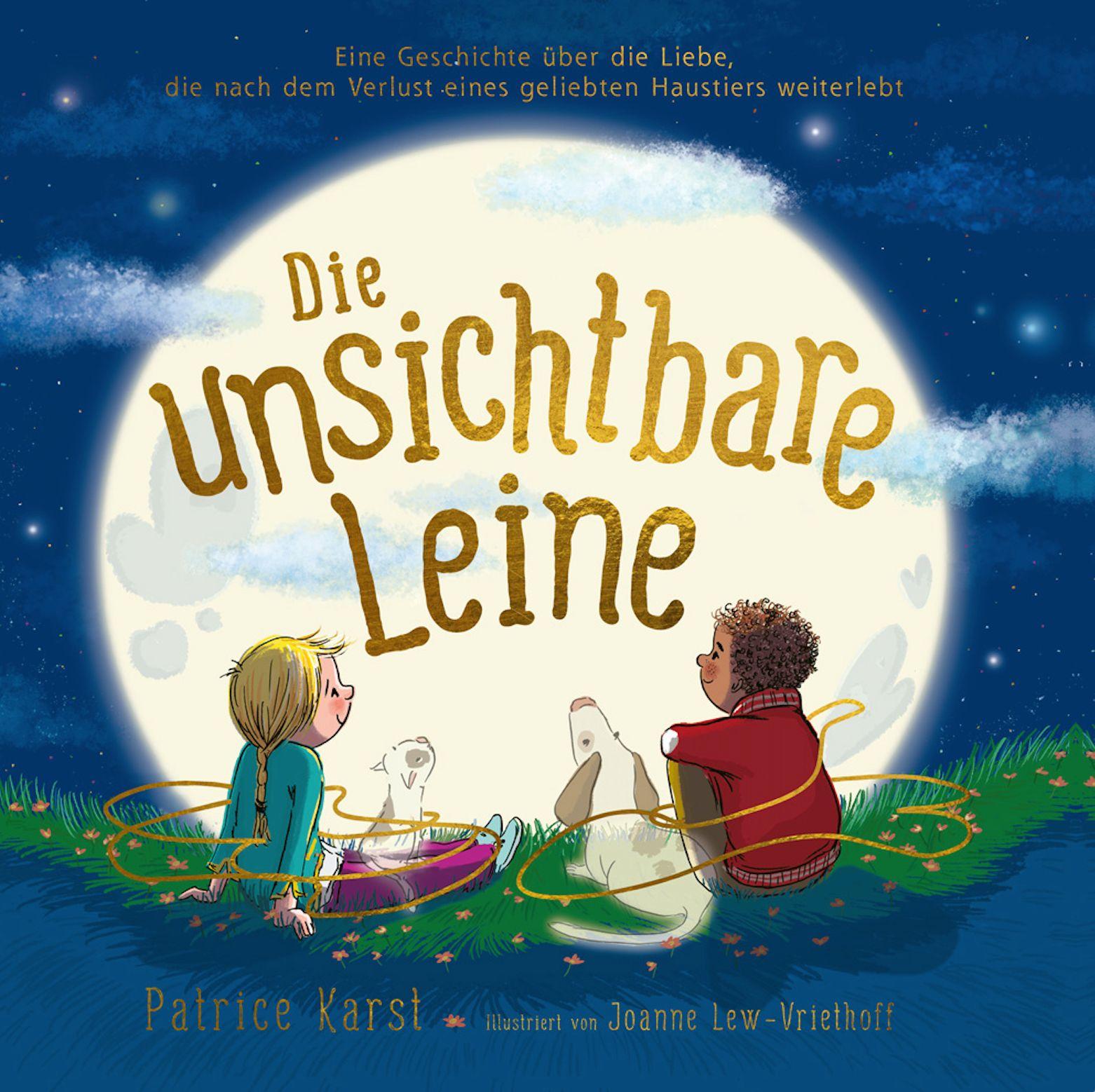 Vorderes Coverbild Die unsichtbare Leine - über die unzertrennliche Verbindung zu einem geliebten Tier