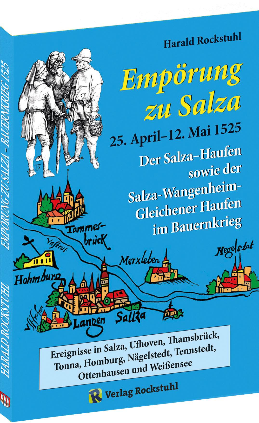 Vorderes Coverbild "Empörung zu Salza" 25. April-12. Mai 1525. Der Salza-Haufen sowie der Salza-Wangenheim-Gleichener Haufen im Bauernkrieg