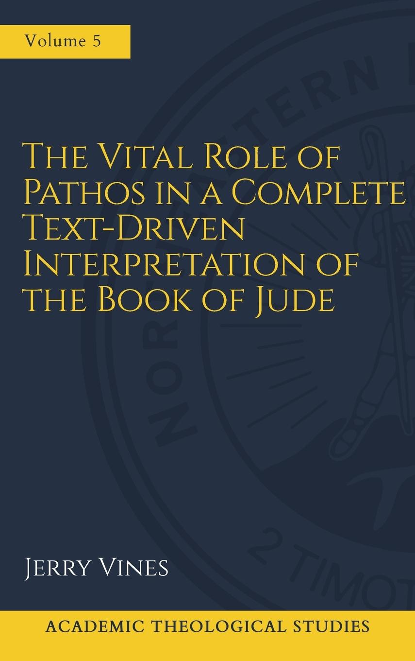 Vorderes Coverbild The Vital Role of Pathos in a Complete Text-Driven Interpretation of the Book of Jude