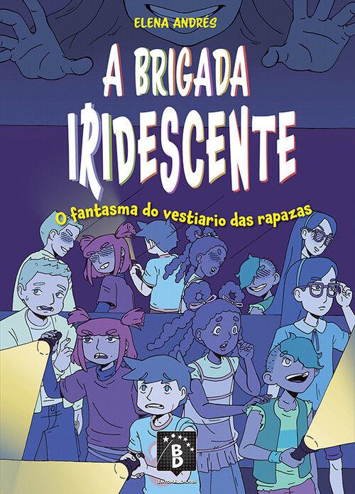 Beispielinhalt (Bild) A brigada iridescente. O labirinto dos inchables