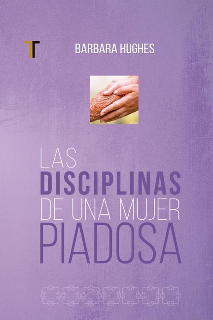 Vorderes Coverbild Las Disciplinas de Una Mujer Piadosa