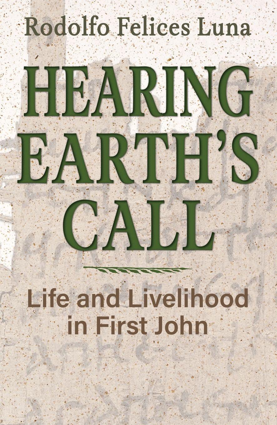 Vorderes Coverbild Hearing Earth's Call: Life and Livelihood in First John