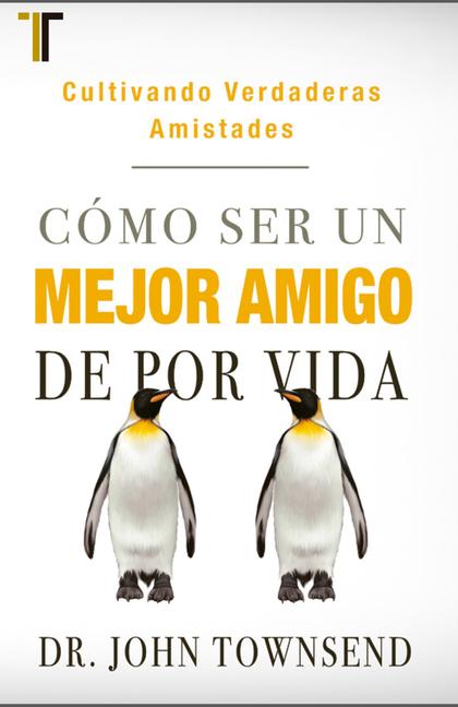 Vorderes Coverbild Cómo Ser Un Mejor Amigo de Por Vida