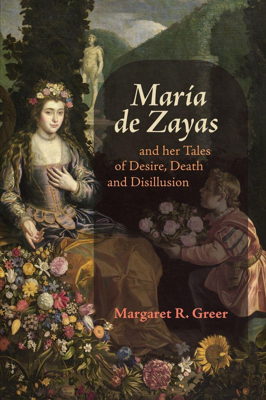 Vorderes Coverbild María de Zayas and her Tales of Desire, Death and Disillusion