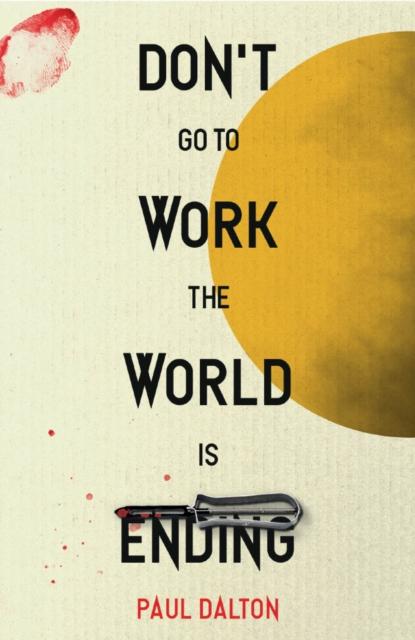 Vorderes Coverbild Don't Go To Work The World Is Ending