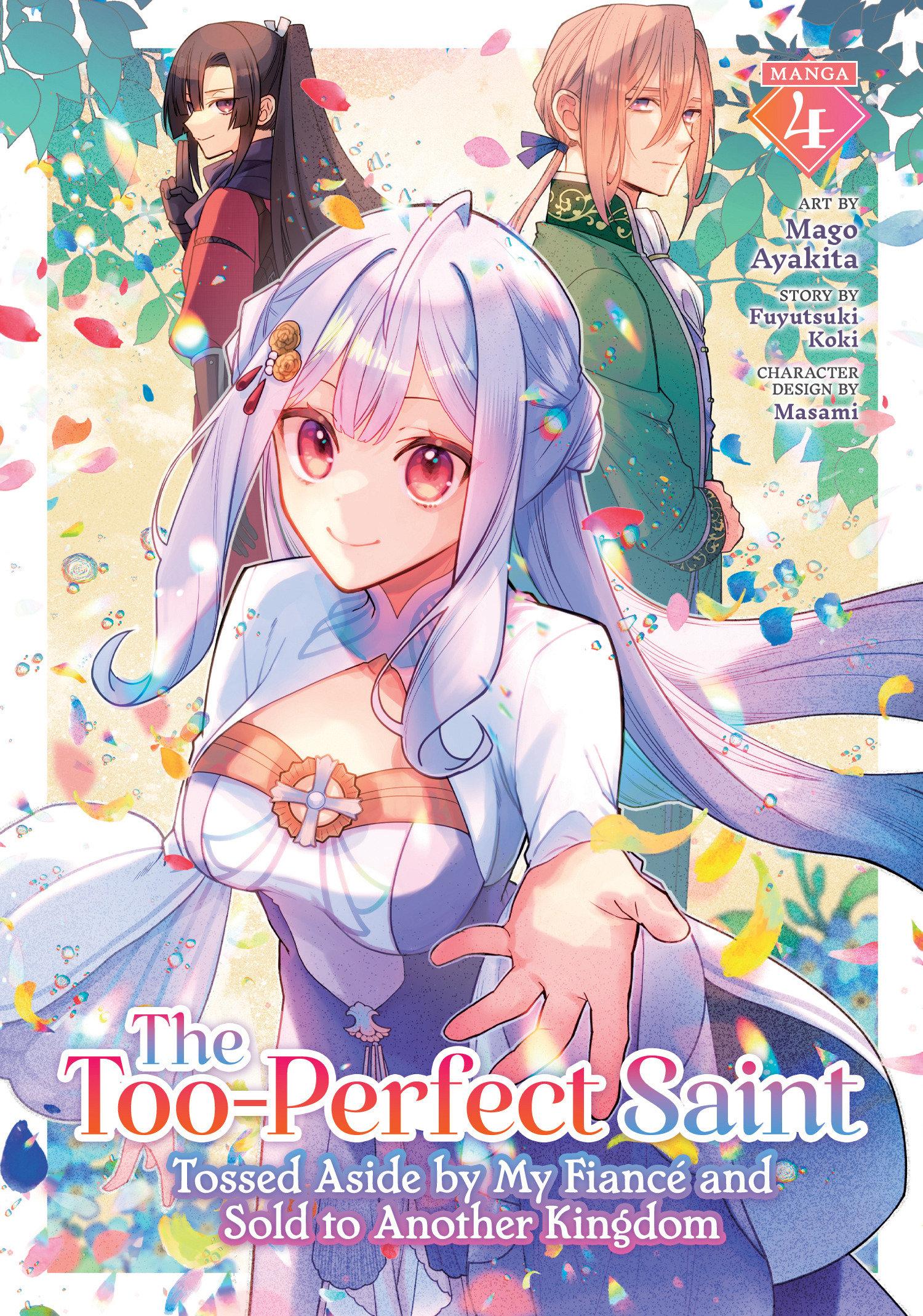 Vorderes Coverbild The Too-Perfect Saint: Tossed Aside by My Fiancé and Sold to Another Kingdom (Manga) Vol. 4
