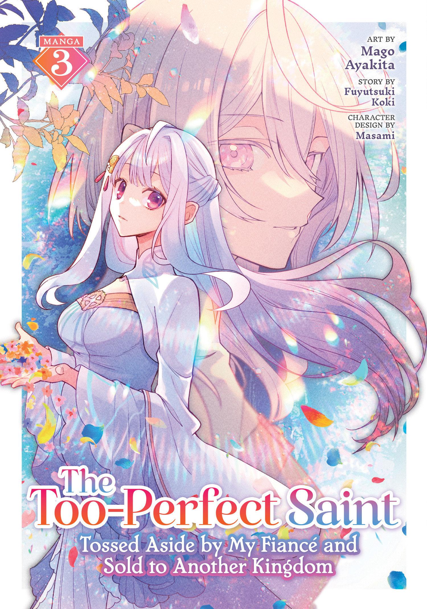 Vorderes Coverbild The Too-Perfect Saint: Tossed Aside by My Fiancé and Sold to Another Kingdom (Manga) Vol. 3