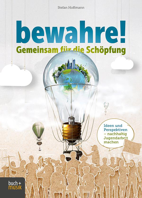 Vorderes Coverbild bewahre! Gemeinsam für die Schöpfung