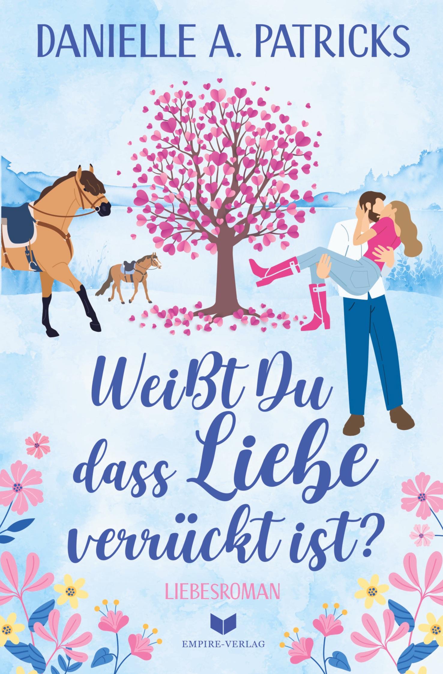 Vorderes Coverbild Weißt du, dass Liebe verrückt ist?