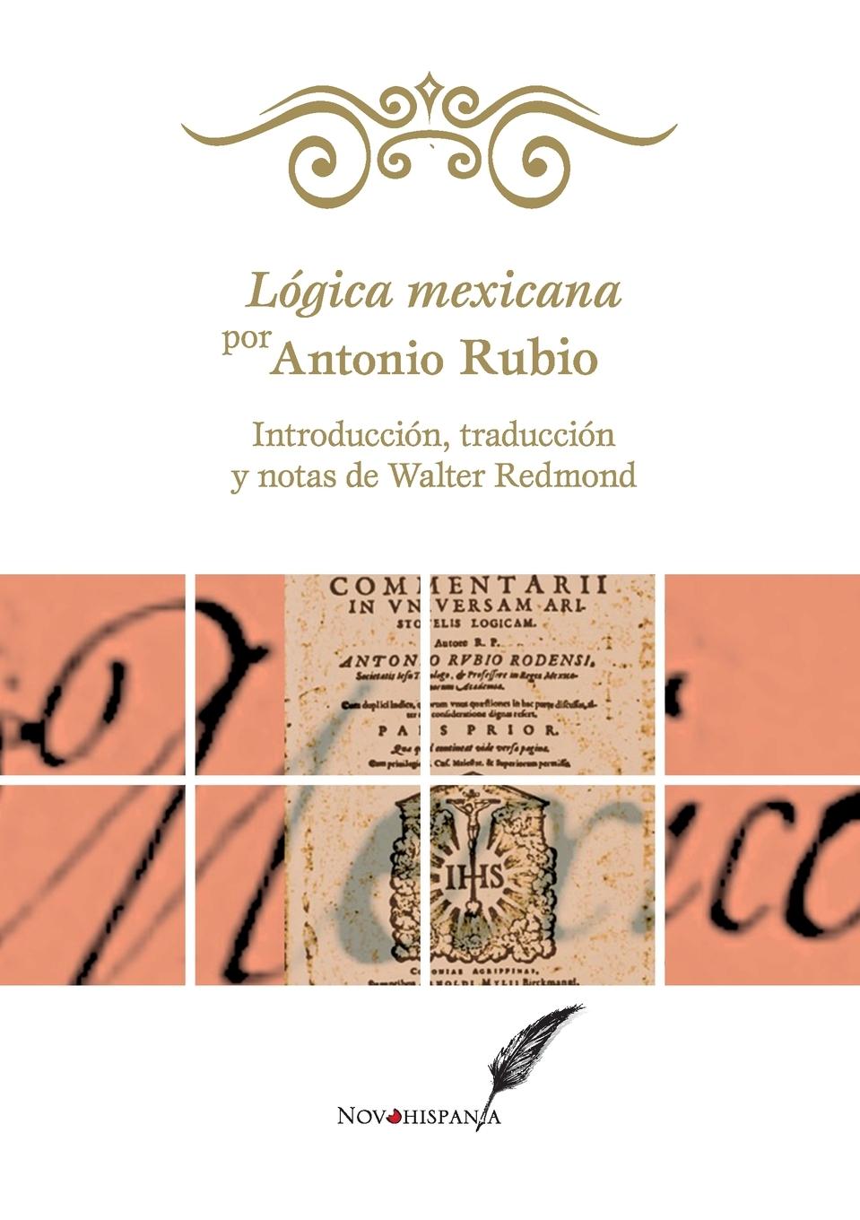 Vorderes Coverbild Lógica mexicana por Antonio Rubio. Introducción, traducción y notas de Walter Redmond