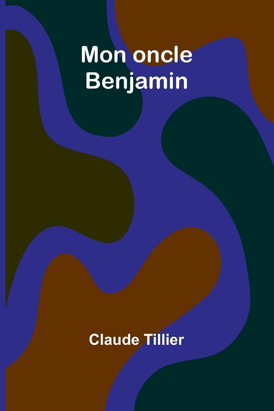 Vorderes Coverbild Mon oncle Benjamin