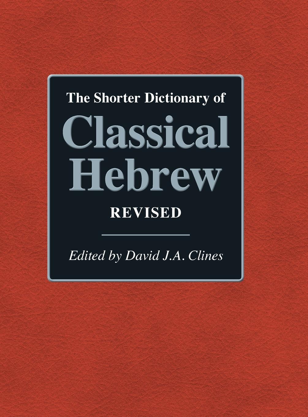 Vorderes Coverbild The Shorter Dictionary of Classical Hebrew Revised