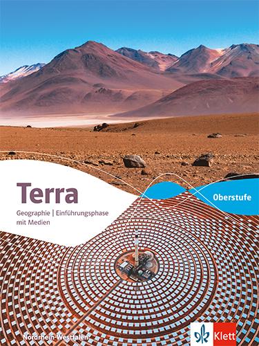 Vorderes Coverbild Terra Geographie Einführungsphase. Schulbuch mit Medien Klasse 11 (G9).  Ausgabe Nordrhein-Westfalen Oberstufe