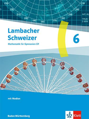 Vorderes Coverbild Lambacher Schweizer Mathematik 6. Ausgabe Baden-Württemberg G9