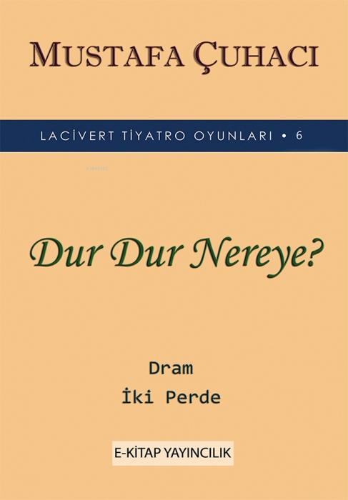 Vorderes Coverbild Dur Dur Nereye Dram Iki Perde