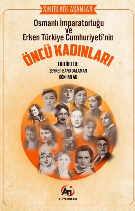 Vorderes Coverbild Osmanli Imparatorlugu ve Erken Türkiye Cumhuriyetinin Öncü Kadinlari