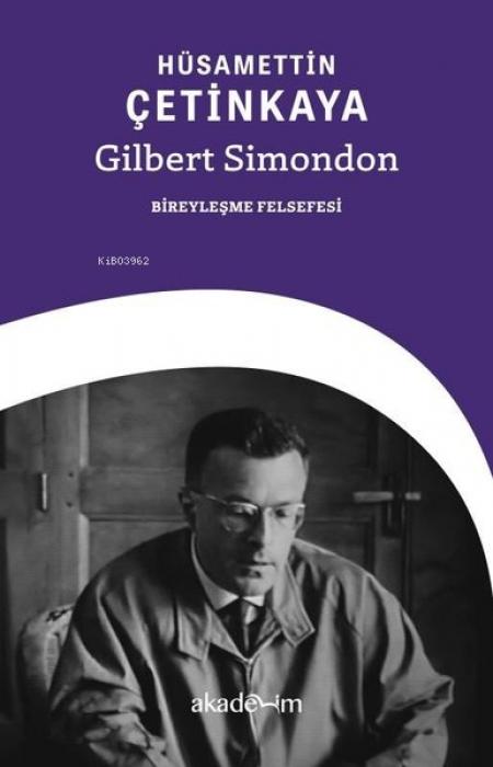 Vorderes Coverbild Gilbert Simondon - Bireylesme Felsefesi