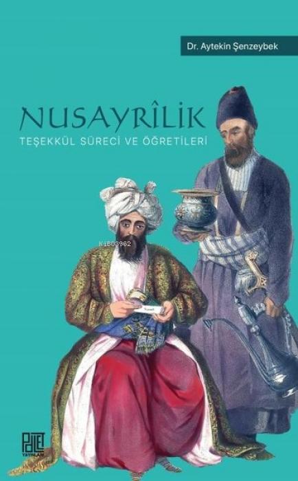 Vorderes Coverbild Nusayrilik - Tesekkül Süreci ve Ögretileri