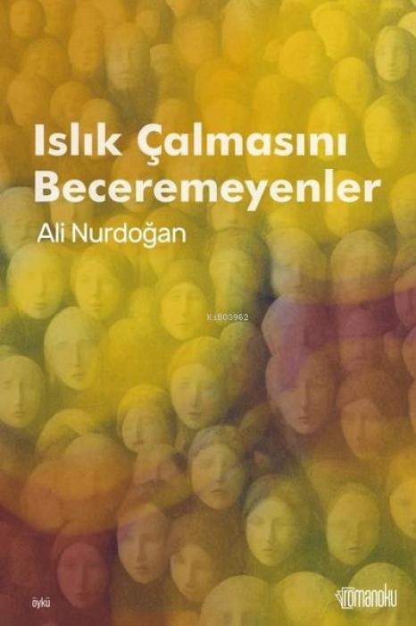 Vorderes Coverbild Islik Calmasini Beceremeyenler