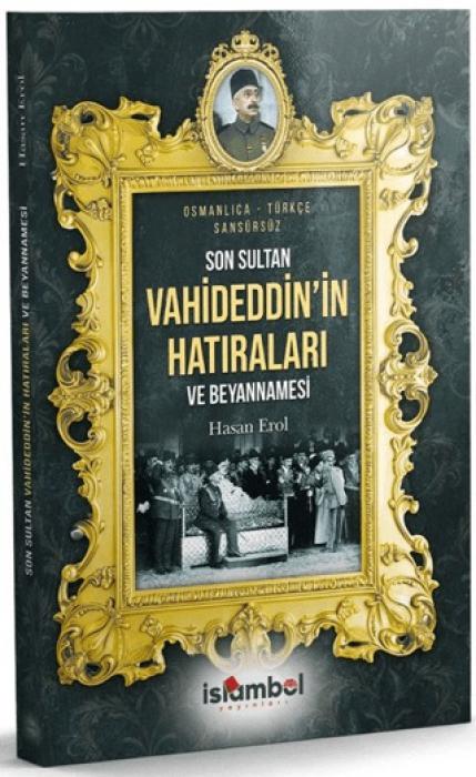 Vorderes Coverbild Son Sultan Vahideddinin Hatiralari ve Beyannamesi