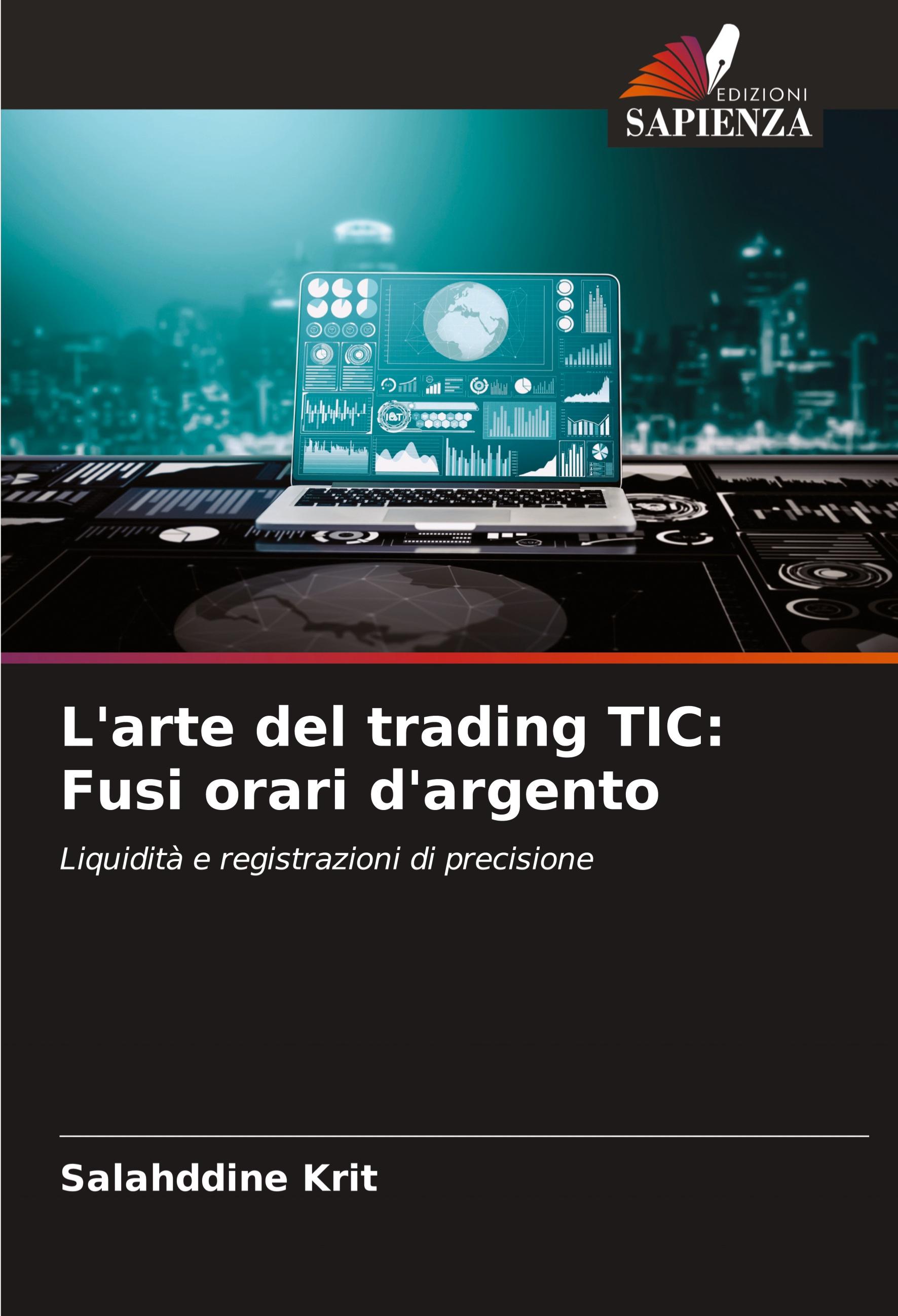 Vorderes Coverbild L'arte del trading TIC: Fusi orari d'argento